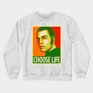 CHOOSE LIFE Crewneck Sweatshirt